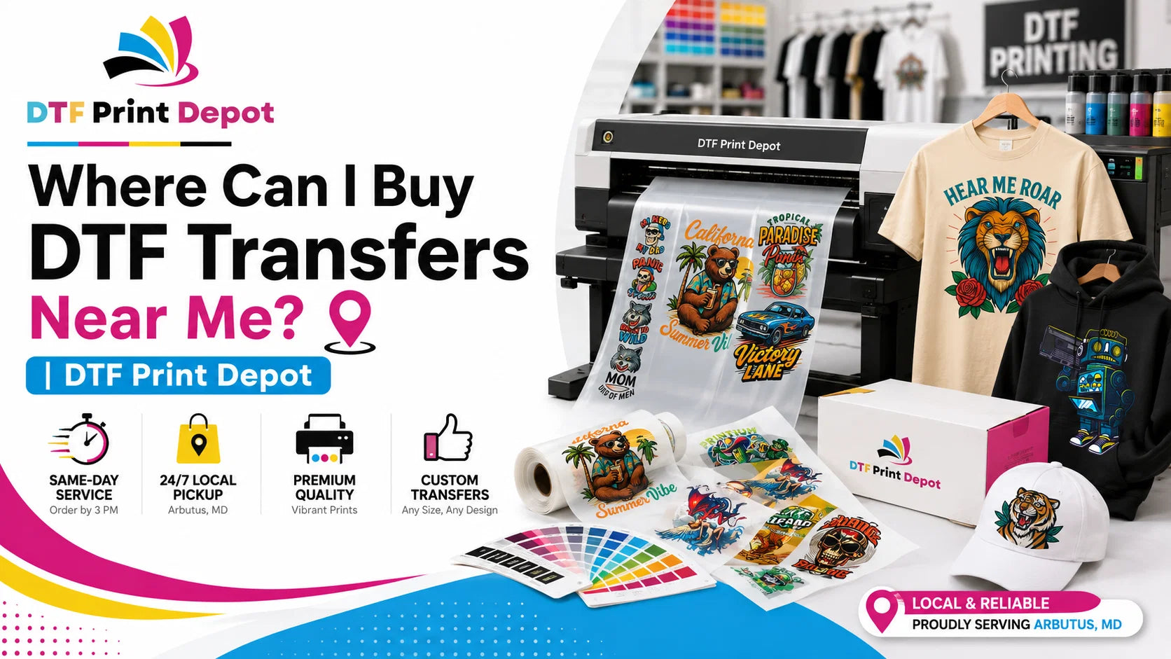 DTF Print Depot banner showing colorful DTF transfer sheets, a DTF printer, custom printed apparel, and local DTF transfer service in 