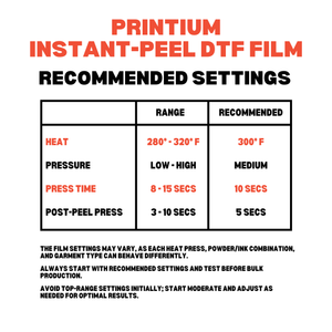 Instruction guide for Printium Instant-Peel DTF Film showing recommended settings: 300°F heat, medium pressure, and 10 seconds press time for professional results.